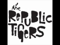 The republic tigers The Nerve