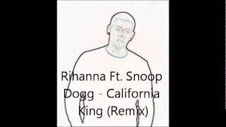 ♫  Snoop Dogg ft rihanna - California king ♫