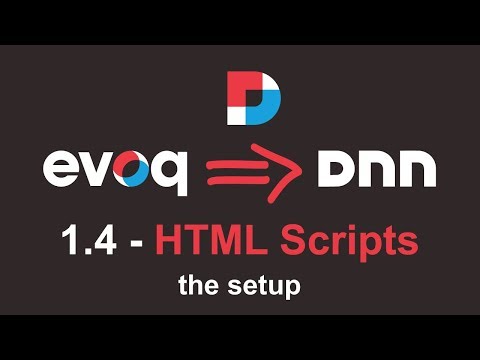Evoq To DNN - 1.4 - The Setup: HTML Scripts