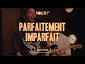 Parfaitement imparfait [Acoustique] | Hillsong FR