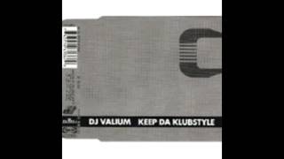 DJ Valium - Keep The Klubstyle (Original Mix)