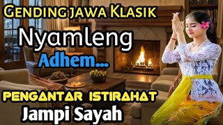 Download lagu GENDING JAWA KLASIK || PENGANTAR ISTIRAHAT JAMPI SAYAH ~ NYAMLENG TUR ADEM mp3 Download lagu GENDING JAWA KLASIK || PENGANTAR ISTIRAHAT JAMPI SAYAH ~ NYAMLENG TUR ADEM mp3