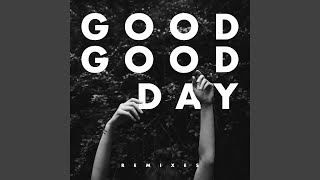Good Good Day (SVVN Remix)