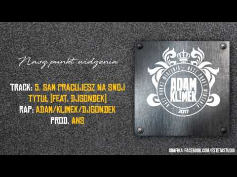 AK - Sam Pracujesz Na Swój Tytuł feat.DJ Gondek(prod.ANS)