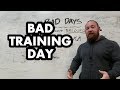 Bad Days What It Means When You Under Perform And How To Deal With Bad Training Days