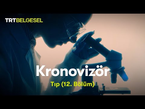 Kronovizör | 12. Bölüm (Tıp) | TRT Belgesel