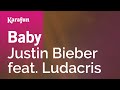 Baby - Justin Bieber & Ludacris | Karaoke Version | KaraFun