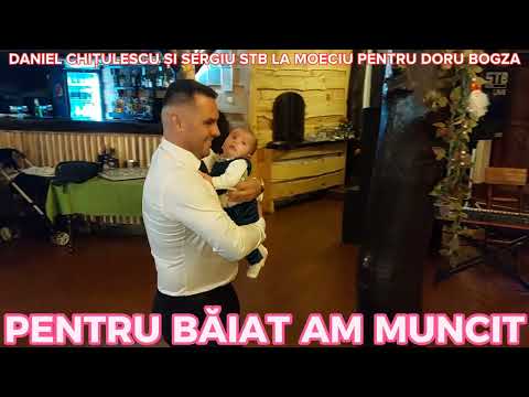 SERGIU STB SI DANIEL CHITULESCU LA MOECIU - BAIATUL MEU PENTRU DORU BOZGA