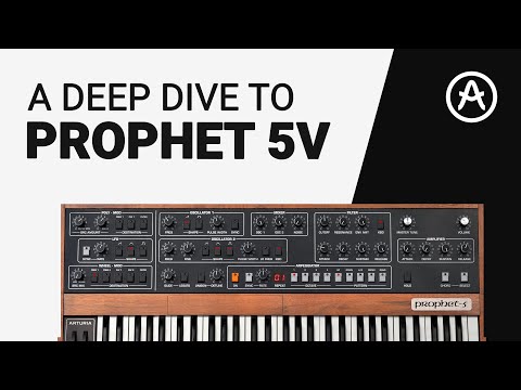 Arturia PROPHET 5V the definitive complete guide - Deep dive tutorial