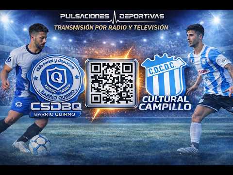 CSDB QUIRNO VS CULTURAL CAMPILLO  CLASICO LOCAL TORNEO APERTURA  IMAGEN CODIFICADA (Solo audio) ▶️🔊