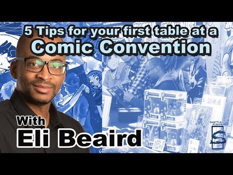 5 Tips for your first Table at a Comic Convention