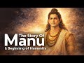 The First Human On Earth According To Vedas The Story Of Manu