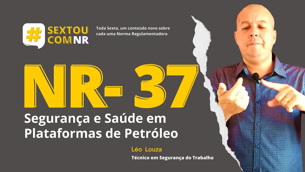 SextouComNR – Tudo  sobre  a NR-37 Segurança e Saúde em Plataformas de Petróleo