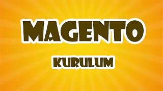Magento Kurulum Nasıl Gerçeklerşir ? Magento #1
