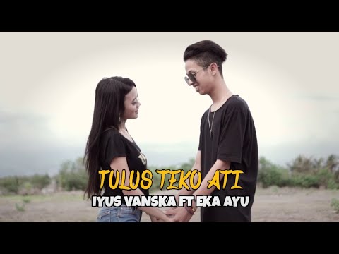 iyus Vanska FT Eka Ayu - Tulus Teko Ati -  (TTA) Official video musik