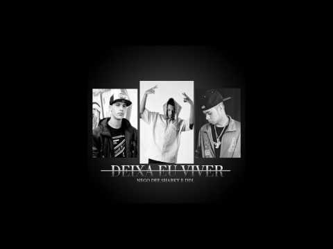 Nego Dee-Deixa eu Viver Part. Guilherme Sharky e Leo