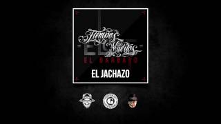 02 Elote el Bárbaro - El jachazo (audio)