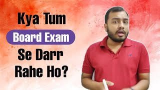 Are you afraid of Board Exam? by Physics Wallah