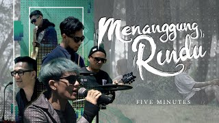 Download lagu Five Minutes - Menanggung Rindu mp3 Download lagu Five Minutes - Menanggung Rindu mp3
