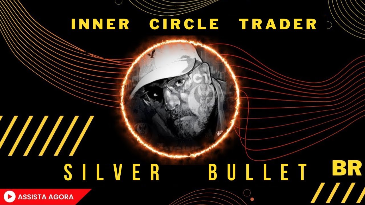 SILVER BULLET - INNER CIRCLE TRADER SETUP (BRASIL)