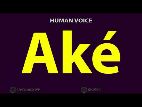 How to Pronounce Ake