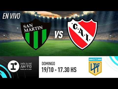 SAN MARTÍN (SAN JUAN) VS. INDEPENDIENTE | TORNEO CLAUSURA | RADIO LA RED EN VIVO