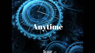 Scaar - Anytime (Original Mix)
