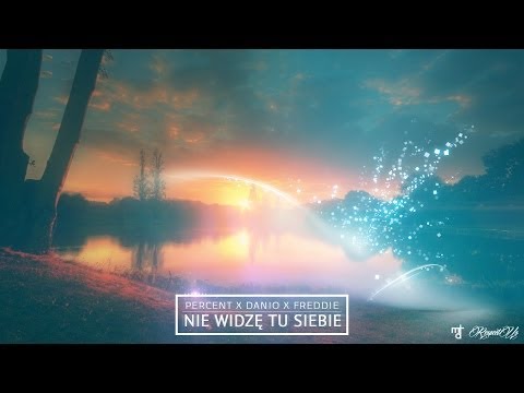 Percent ✖ Danio ✖ Freddie - Nie widzę tu siebie