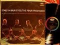 Stars in Our Eyes /The Four Freshman 1962  /Sentimental Me - ( Capitol)