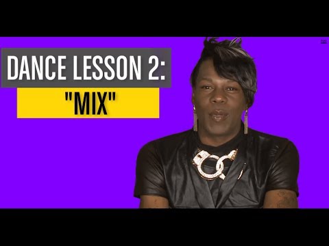 Big Freedia - Dance Lesson 2: Mix