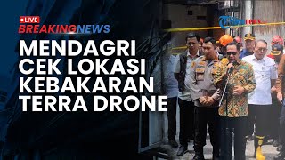 BREAKING NEWS: Mendagri Cek Lokasi Kebakaran Terra Drone, Klaim 22 Korban Tewas Imbas Hirup Gas