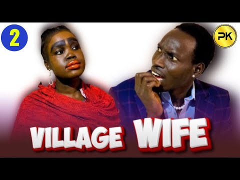Episode 2 | Village Wife | Penton Keah