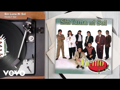 Viento Y Sol - Sin Luna Ni Sol (Audio)