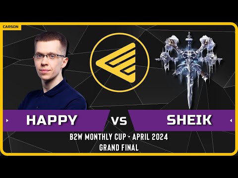 WC3 - [UD] Happy vs Sheik [UD] - GRAND FINAL - B2W Monthly Cup April 2024