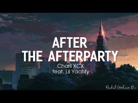 After the Afterparty  ( Lyrics ) - Charli XCX feat. Lil Yachty