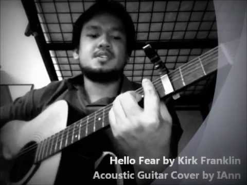 Hello Fear | Kirk Franklin | Acoustic Guitar Cover video thumbnail