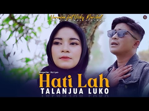 Varenina Feat Vicky Marchel - Hati Lah Talanjua Luko (Official Music Video)