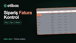 Tedarikçi Alış Faturası ile Sipariş Eşleştirme | Etibas
