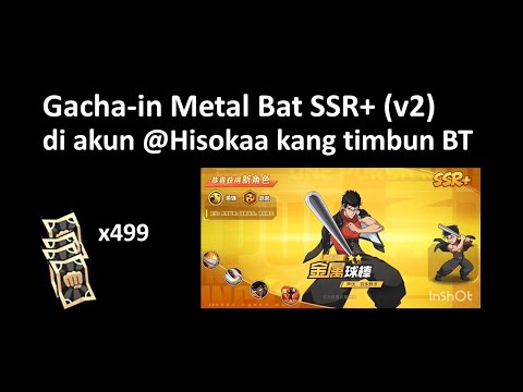 Gacha in Metal Bat SSR+ (V2) on his account @Hisokaa