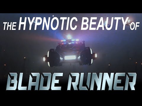 The hypnotic beauty of BLADE RUNNER (film analysis for film makers)