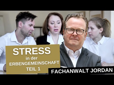 Stress in der Erbengemeinschaft Teil 1 - Mit wem man erbt, kann man sich nicht aussuchen