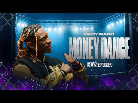 Baby Mano - Money Dance | RAW Season