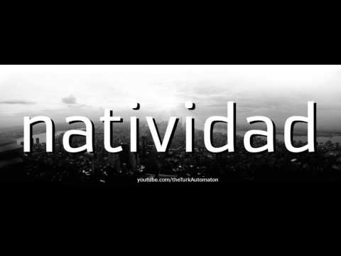 How to pronounce natividad in Spanish
