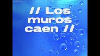 Los muros caen letra
