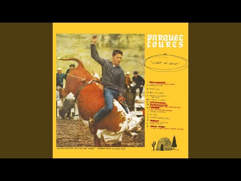 Stoned and Starving - Parquet Courts