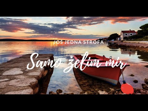 Još jedna strofa - Samo želim mir
