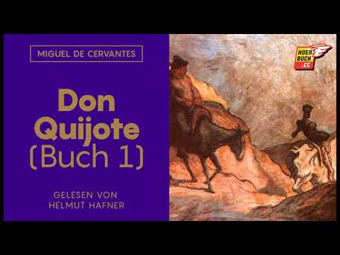Don Quijote (Buch 1, Komplettes Hörbuch) - Miguel de Cervantes / Helmut Hafner