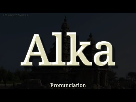 How to Pronounce Alka or Alkaa