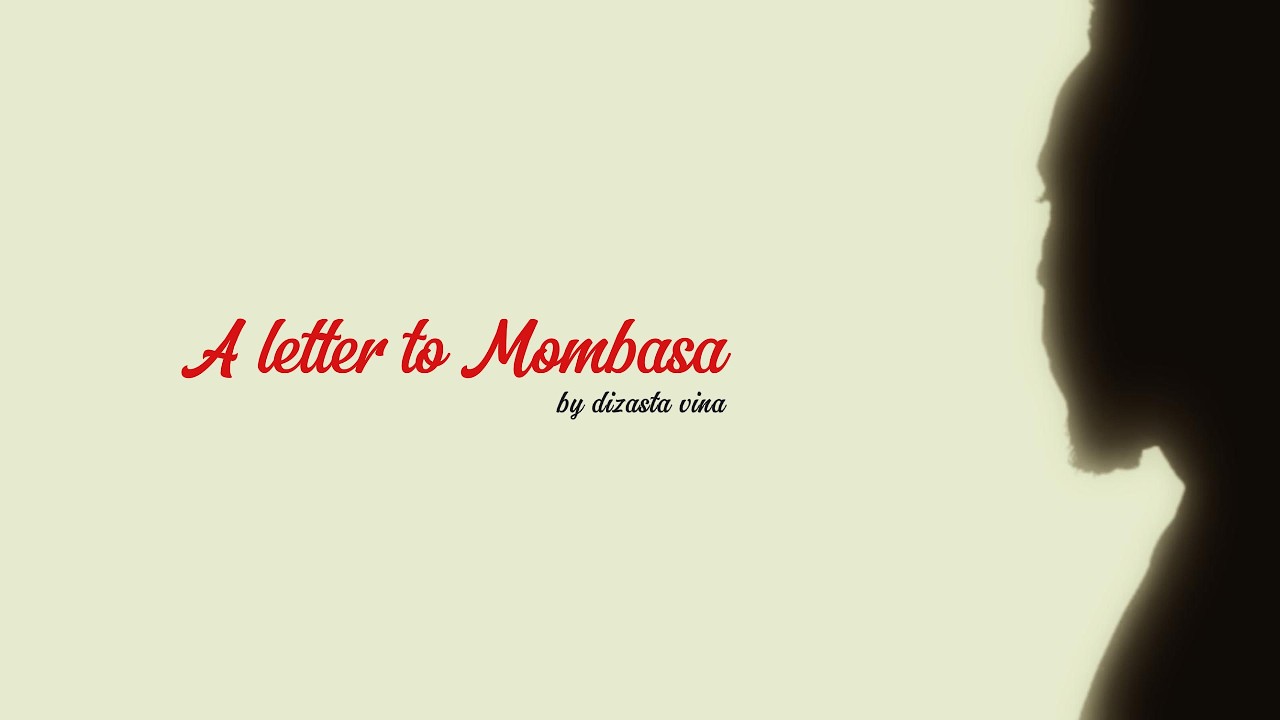 Dizasta Vina - Barua kwenda Mombasa