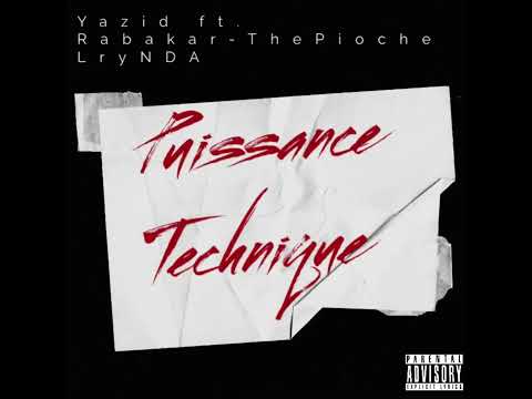 Yazid (ft. Rabakar-Spike La Pioche-LryNDA)-Puissance Technique